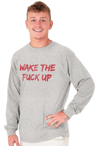 Wake The F**k Up lustiges unhöfliches Profanity Beleidigung Langarm-T-Shirt für Männer oder Frauen - Bild 4 von 10