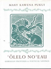 Olelo No'eau : Hawaiian Proverbs and Poetical Sayings by