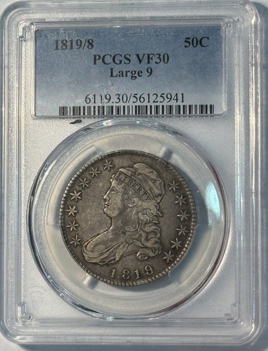 1819/8 CAPPED BUST HALF DOLLAR LARGE 9 - PCGS VF-30, FRESH WITH A GREAT LOOK!