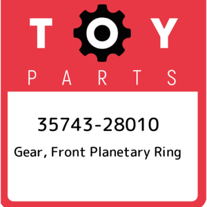 Gear Fr Planetary R Genuine Toyota Parts 35743-28010 Gear Fr Planetary R Genuine Toyota Parts 35743-28010