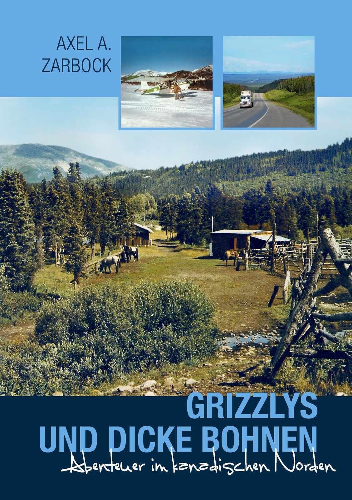 Thumbnail - Axel A. Zarbock | Grizzlys Und Dicke Bohnen | Taschenbuch | Deutsch