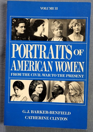 Portraits of American Women Vol. II by Catherine Clinton and G. J.... - Picture 1 of 6