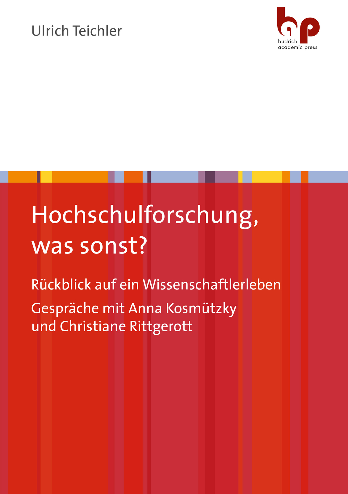 Ulrich Teichler; Christiane Rittgerott; Anna Kosmützky ...