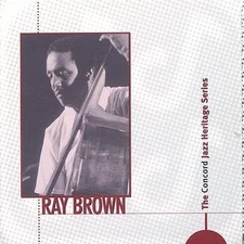 Ray Brown - Concord Jazz Heritage Series - CD - Excellent - Free Ship!