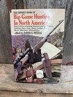 The Experts' Book of Big-Game Hunting in North America, 1976