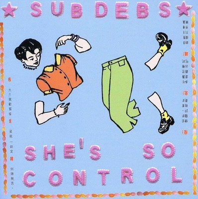 Sub Debs - She's So Control [New CD]