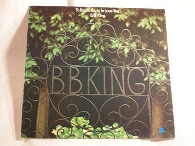 B.B. KING  -   TO KNOW YOU IS TO LOVE YOU !! ( LP  ) * D-Pressung * NEAR MINT *