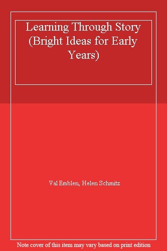 Learning Through Story (Bright Ideas for Early Years),Val Emblen, Helen Schmitz - Picture 1 of 1