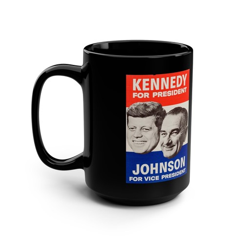 John F. Kennedy Johnson Elect Poster Black Mug 15oz Coffee Cup 1960 Politics - Picture 3 of 7