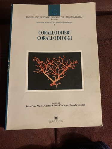 Corallo Di Ieri, Corallo Di Oggi: Atti Del Convegno, Ravello, Villa Rufolo,... - Picture 1 of 12