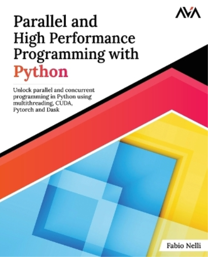 Fabio Nelli Parallel and High Performance Programming with Python (Tascabile)