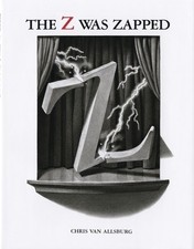 The Z Was Zapped A Play in Twenty-Six A Chris Van Allsburg Hardcover
