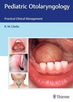 Raymond Clarke / Pediatric Otolaryngology9783131699015