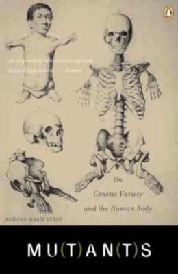 Mutants: On Genetic Variety and the - Paperback, by Leroi Armand Marie - Good