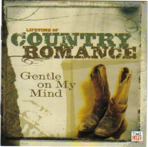 Lifetime of Country Romance: Gentle on My Mind - Audio CD - VERY GOOD