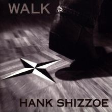 Walk von Hank Shizzoe | CD | Zustand akzeptabel
