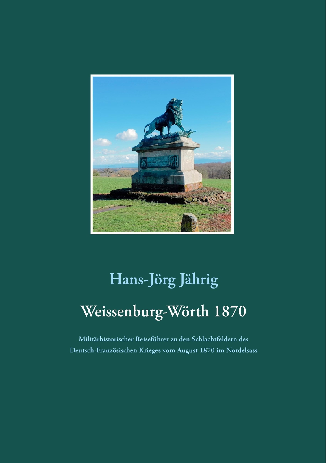 Thumbnail - Hans-jörg Jährig | Weissenburg-wörth 1870 | Taschenbuch | Deutsch