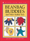 Beanbag Buddies: and Other Stuffed Toys (Kids Can Do It) - Paperback - Good
