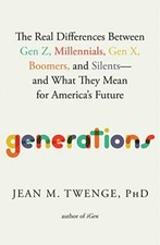 Generations: The Real Differences Between Gen Z, Millennials, Gen