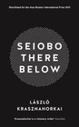 Seiobo There Below von Laszlo Krasznahorkai (2015, Gebundene Ausgabe)