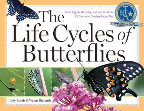 The Life Cycles of Butterflies: From Egg to Maturity, a Visual Guide to 23 Commo