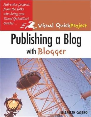 Publishing A Blog With Blogger: - Paperback, by Castro Elizabeth - Acceptable