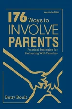176 Ways to Involve Parents: Practical Strategies for Partnering With Famili...