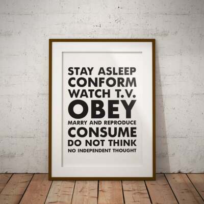 Obey, Stay Asleep, Conform, Fernsehen schauen, ungerahmter Druck