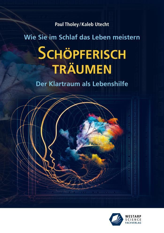 Thumbnail - Schöpferisch Träumen: Wie Sie Schlaf Das Leben Meistern, Paul Tholey