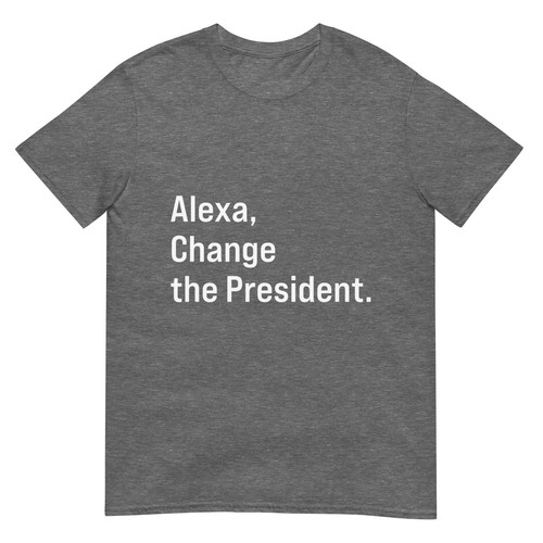 Lustiges T-Shirt Alexa, Change the President Anti Trump - Bild 11 von 17