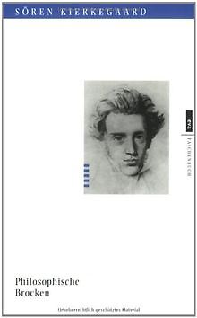 Philosophische Brocken von Sören Kierkegaard | Buch | Zustand akzeptabel - Sören Kierkegaard