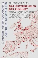 Friedrich Glasl | Das Unternehmen der Zukunft | Taschenbuch | Deutsch (1999)