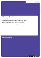 MaßNahmen Zur Reduktion Des Zuckerkonsums Bei Kindern. Ein Systematisches...