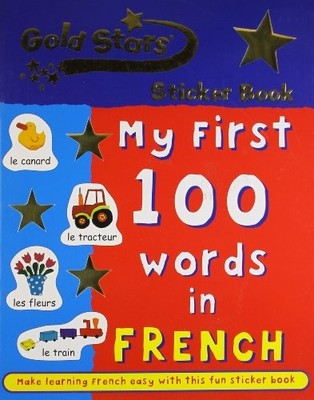 First 100 Words French/English (Gold Stars Sticker First 100 Wor