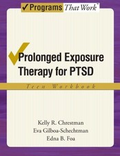 Prolonged Exposure Therapy for PTSD Teen Workbook (Treatments Th