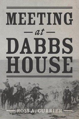 Meeting at Dabbs House by Ross A. Currier (English) Paperback Book