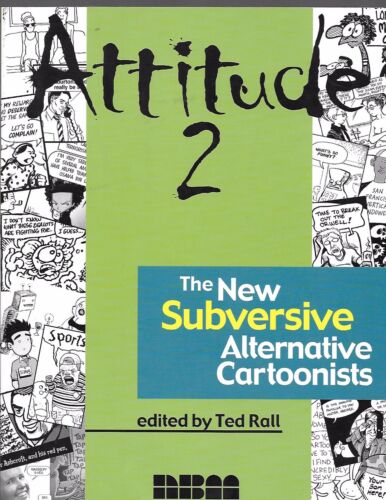 ATTITUDE 2: The New Subversive Alternative Cartoonists by Ted Rall Editor 128pgs - Picture 2 of 8