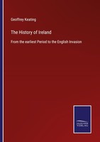 The History Of Ireland Geoffrey Keating