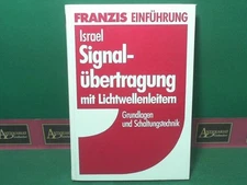 Signal transmission with optical fibers. Fundamentals and Circuit Engineering. Isra