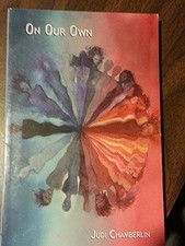 ON OUR OWN By Judi Chamberlin