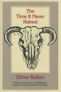 the time it never rained by elmer kelton the time it never rained by elmer kelton