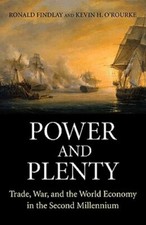 Power and Plenty: Trade, War, and the World Economy in the Second Millennium