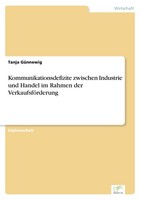 Kommunikationsdefizite Zwischen Industrie Und Handel Im Rahmen Der VerkaufsföRde
