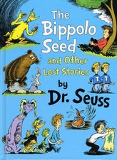 The Bippolo Seed and Other Lost Stories (Dr. Seuss, Cat in the Hat) [New Book]