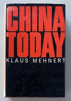 China Today by Klaus Mehnert (1972 1st English Edition HCDJ)