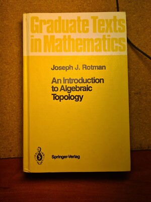 Introduction to Algebraic Topology, Hardcover, by Rotman, Joseph J.