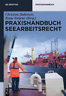 Praxishandbuch Seearbeitsrecht by Walter de Gruyter (Hardback, 2015)