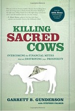 Killing Sacred Cows: Ovecoming the ..., Gunderson, Garr