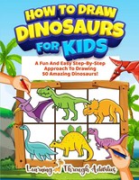 Charlotte Gibbs | How To Draw Dinosaurs For Kids | Taschenbuch | Englisch (2022)
