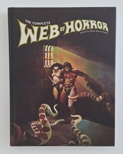 THE COMPLETE WEB OF HORROR HARDCOVER BOOK NEW BERNIE WRIGHTSON KALUTA BRUNNER